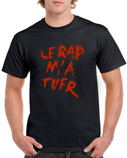 T-shirt LE RAP M'A TUER
