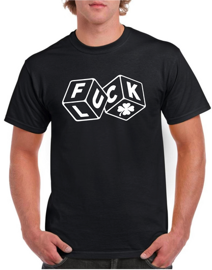 T-SHIRt FUCK LUCK DICE