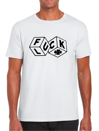 T-SHIRt FUCK LUCK DICE