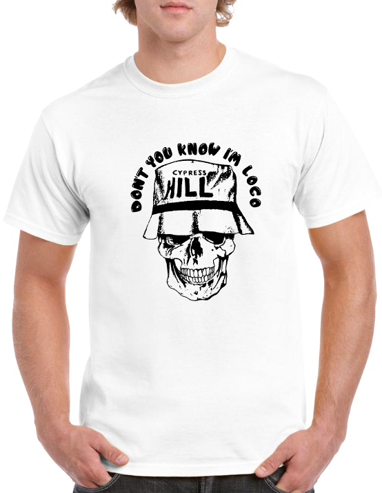 T-shirt Cypress Hill DONT YOU KNOW IM LOCO
