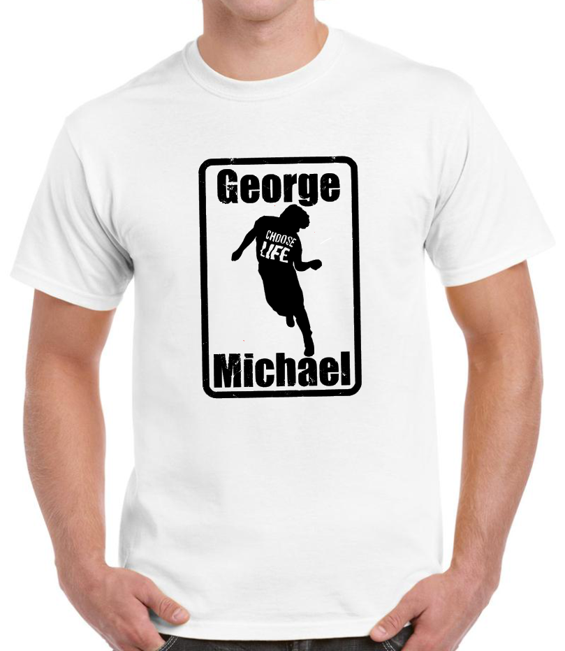 T-shirt  avec GEORGE MICHAEL choose life