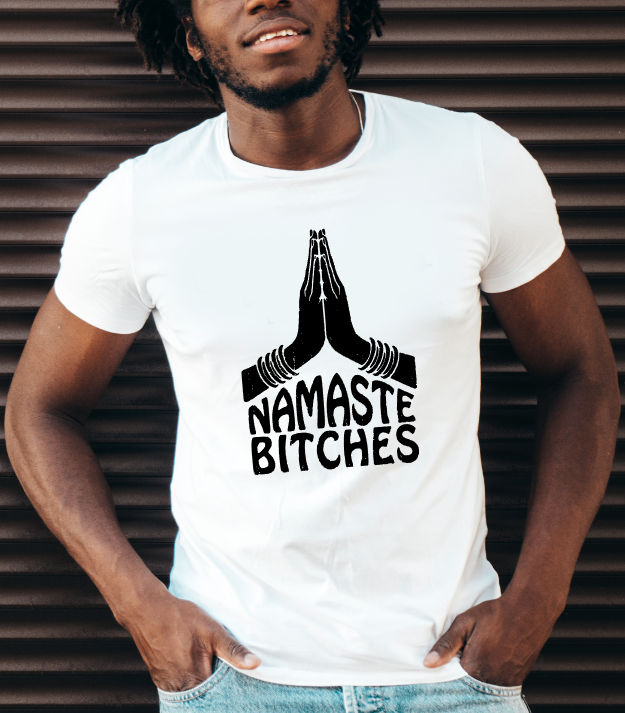 T-shirt Namaste Bitches