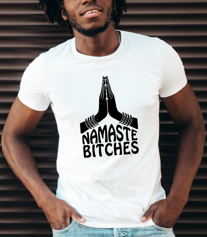 T-shirt Namaste Bitches