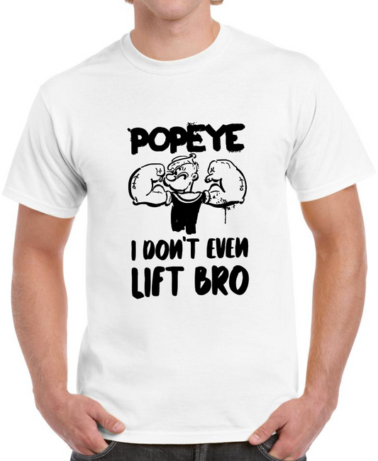T-shirt POPEYE I DON'T EVEN LIFT BRO