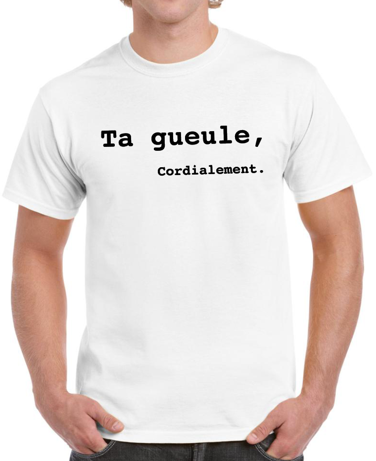 T-shirt Ta gueule