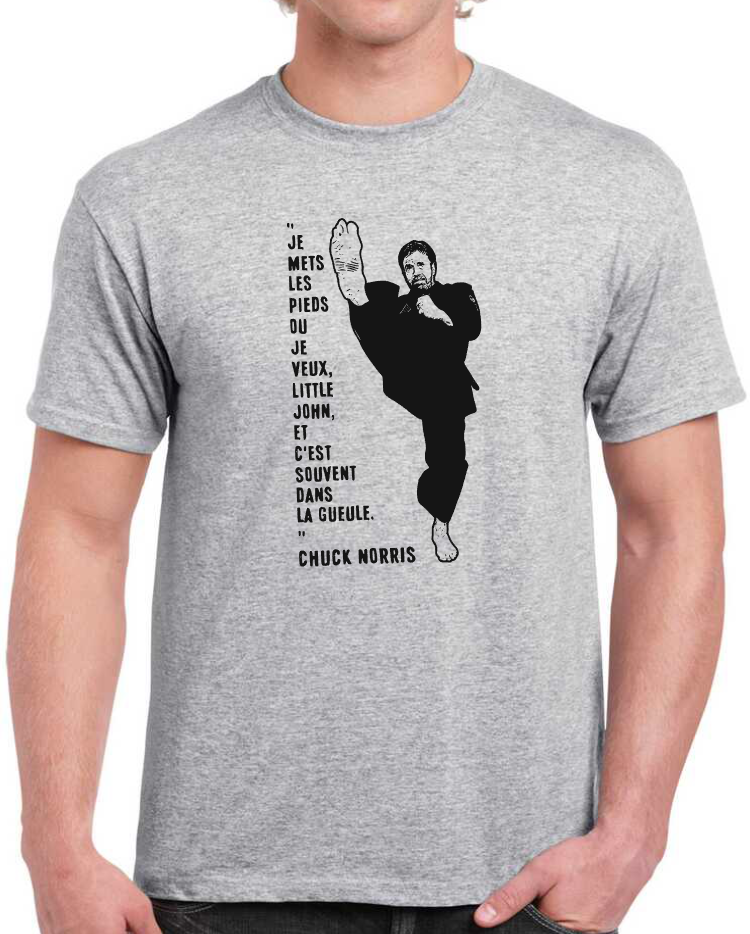 T-shirt chuck norris, je mets les pieds ou je veux