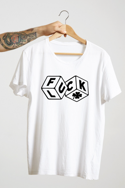 T-SHIRt LUCK FUCK DICE
