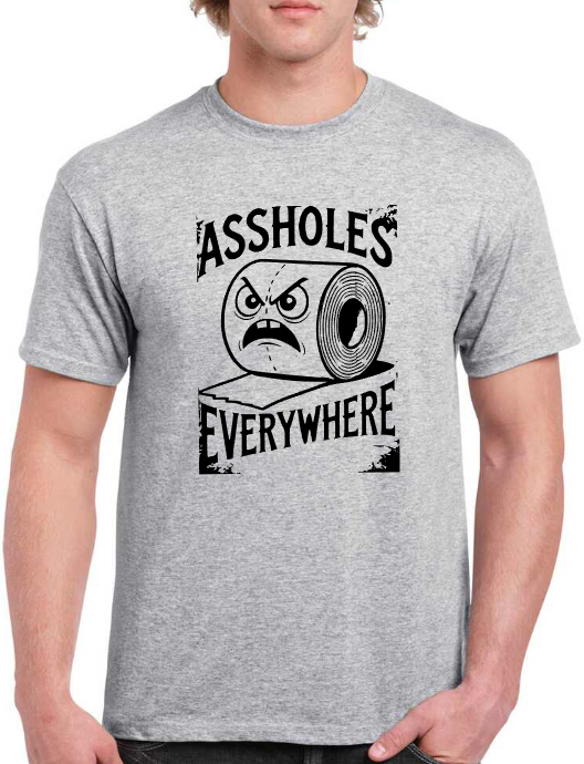 T-shirt ASSHOLES EVERYWHERE