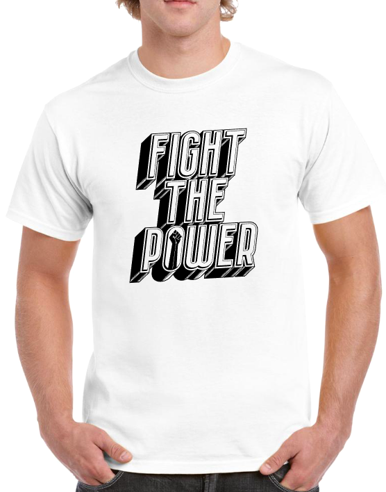 T-shirt FIGHT THE POWER