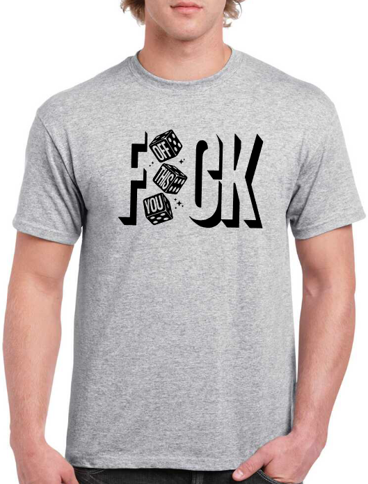 Tshirt FUCK OFF, THIS, YOU