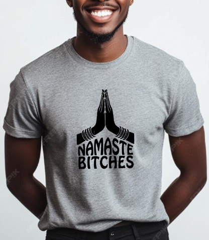 T-shirt Namaste Bitches