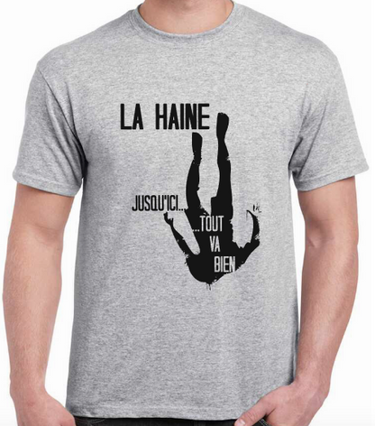 T-shirt LA HAINE (Hate), JUSQU'ICI TOUT VA BIEN (SO FAR SO GOOD) 