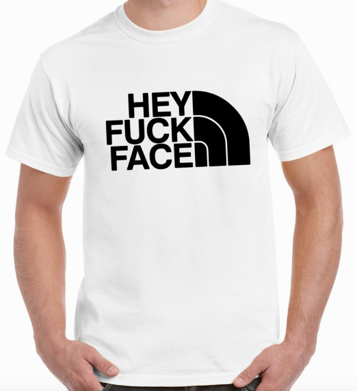 T-shirt HEY FUCK FACE