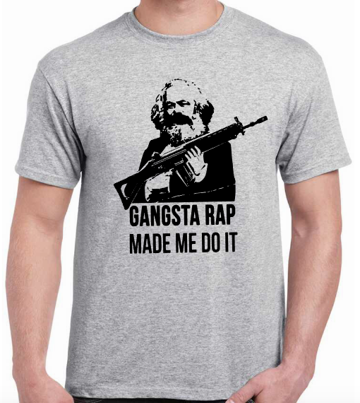 T-shirt  KARL MARX, GANGSTA RAP MADE ME DO  IT