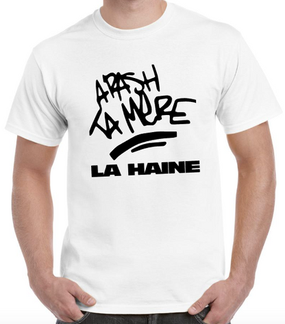 T-shirt  LA HAINE, ARASH TA MERE