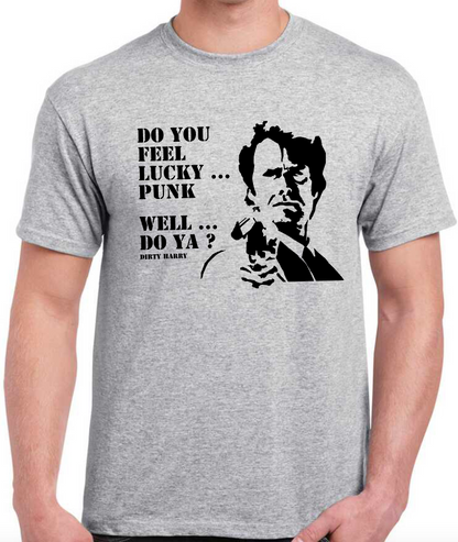 T-shirt DIRTY HARRY, DO YOU FEEL LUCKY PUNK ? WELL DO YA ?