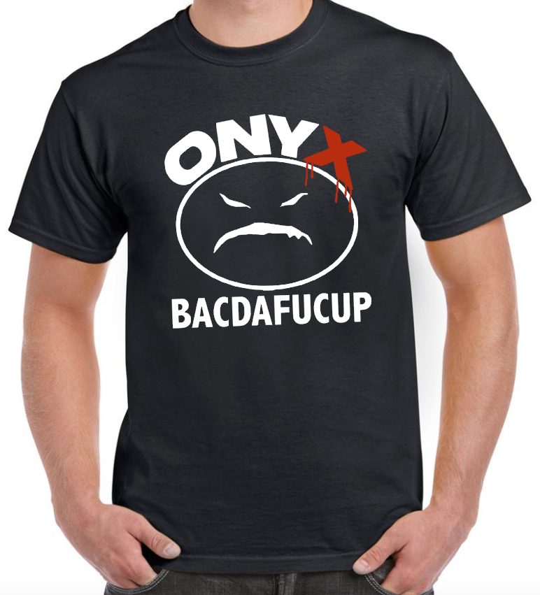 T-shirt ONYX, BACDAFUCUP