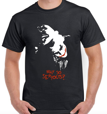 T-shirt with JOKER, WHY SO SERIOUS ?